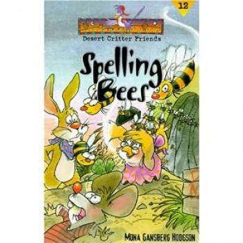 Spelling Bees (Desert Critter Friends) by Mona Gansberg Hodgson, Chris Sharp 